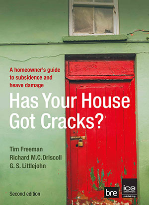 Has Your House Got Cracks? A homeowner's guide to subsidence and heave damage, Second edition