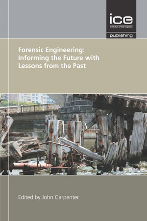 Forensic Engineering: Informing the Future with Lessons from the Past