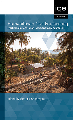 Humanitarian Civil Engineering: Practical solutions for an interdisciplinary approach
