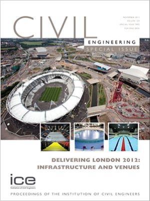 Civil Engineering Special Issue: Delivering London 2012: Infrastructure and Venues