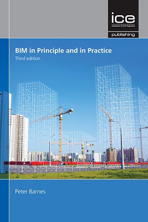 BIM in Principle and in Practice, Third edition