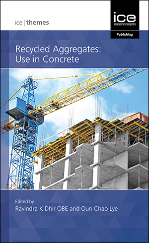 Recycled Aggregates: Use in Concrete (ICE Themes)