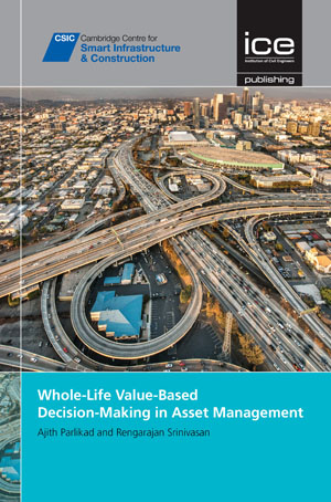 Whole-Life Value-Based Decision-Making in Asset Management