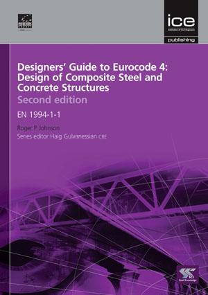 Designers' Guide to Eurocode 4: Design of composite steel and concrete structures, 2nd edition