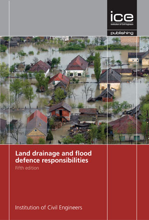 Land Drainage and Flood Defence Responsibilities, Fifth edition