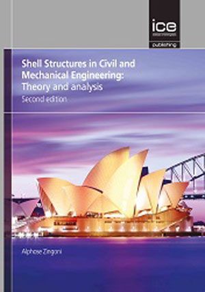 Shell Structures in Civil and Mechanical Engineering: Theory and Analysis, Second edition