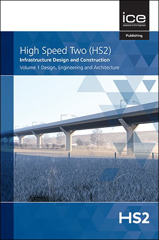 High Speed Two (HS2): Infrastructure Design and Construction - Volume 1
