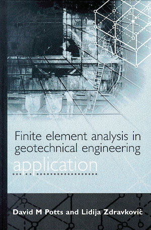 Finite Element Analysis in Geotechnical Engineering: Volume two - Application