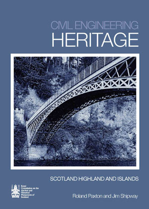Civil Engineering Heritage Scotland – Highlands and Islands