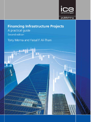 Financing Infrastructure Projects: A practical guide, Second edition