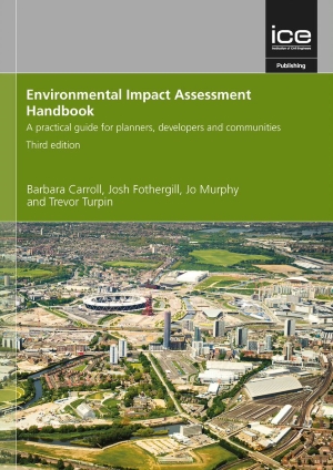 Environmental Impact Assessment Handbook: A practical guide for planners, developers and communities, Third edition