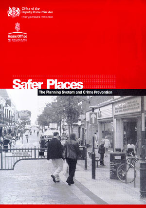 Safer Places: The Planning System and Crime  Prevention