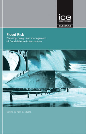 Flood Risk: Planning, Design and Management of Flood Defence Infrastructure